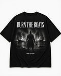 OVERSIZED "BURN THE BOATS"